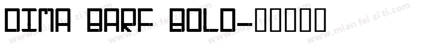 Dima Barf Bold字体转换
